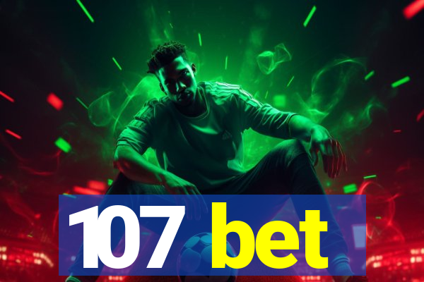 107 bet